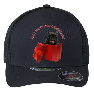 All I Want For Christmas French Bulldog Gift Flexfit Unipanel Trucker Cap