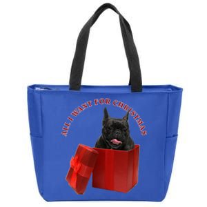 All I Want For Christmas French Bulldog Gift Zip Tote Bag