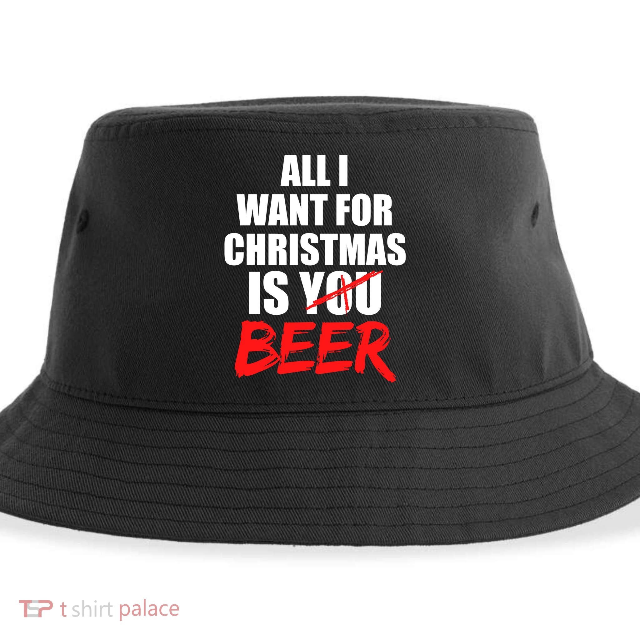 All I Want For Christmas Is Beer Funny Gift Sustainable Bucket Hat