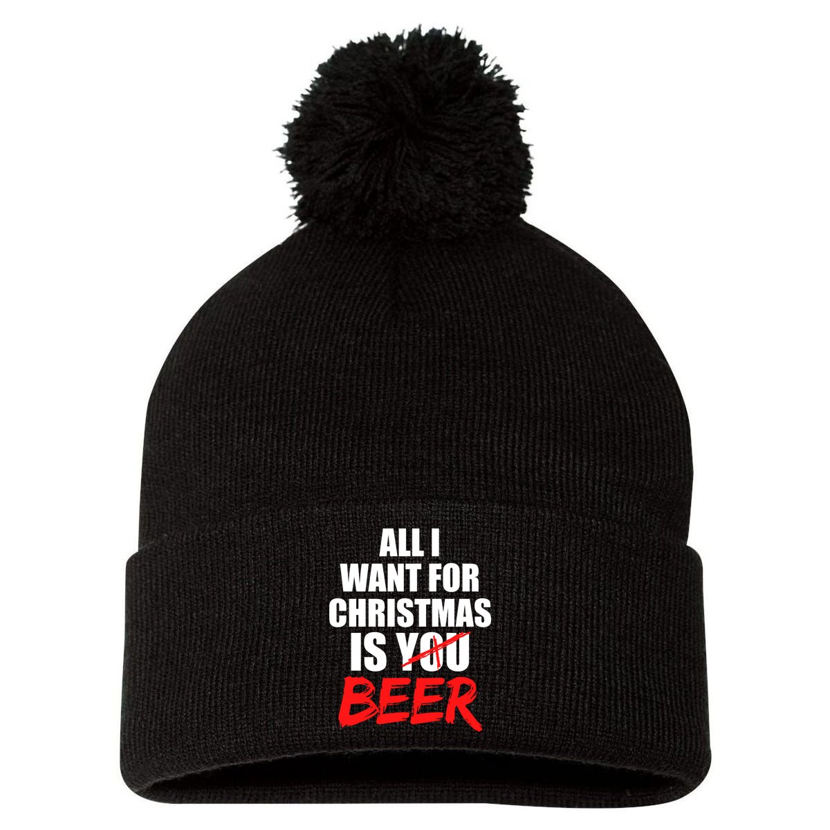 All I Want For Christmas Is Beer Funny Gift Pom Pom 12in Knit Beanie