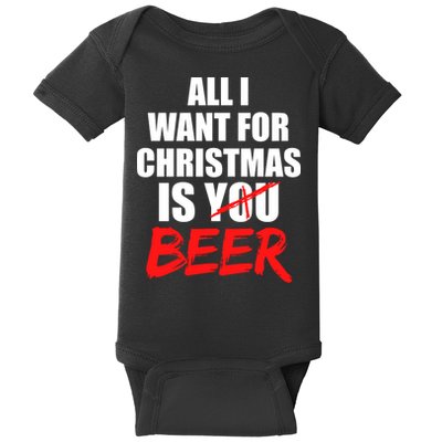 All I Want For Christmas Is Beer Funny Gift Baby Bodysuit