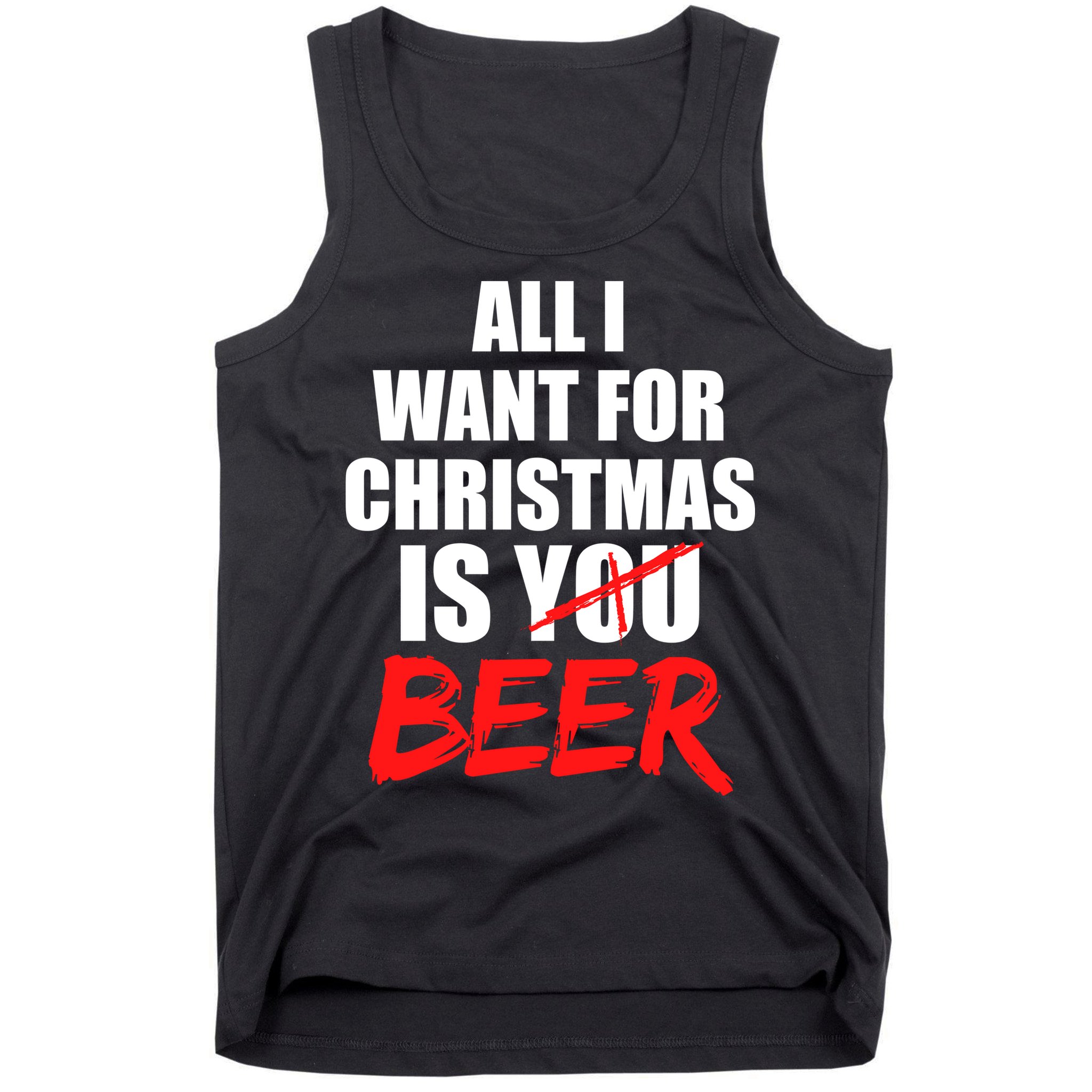 All I Want For Christmas Is Beer Funny Gift Tank Top