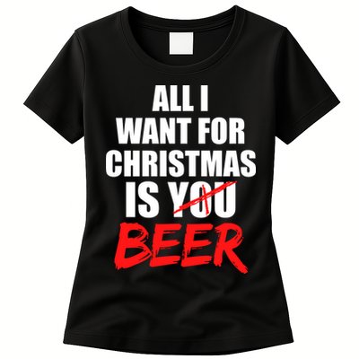 All I Want For Christmas Is Beer Funny Gift Womens T-Shirt