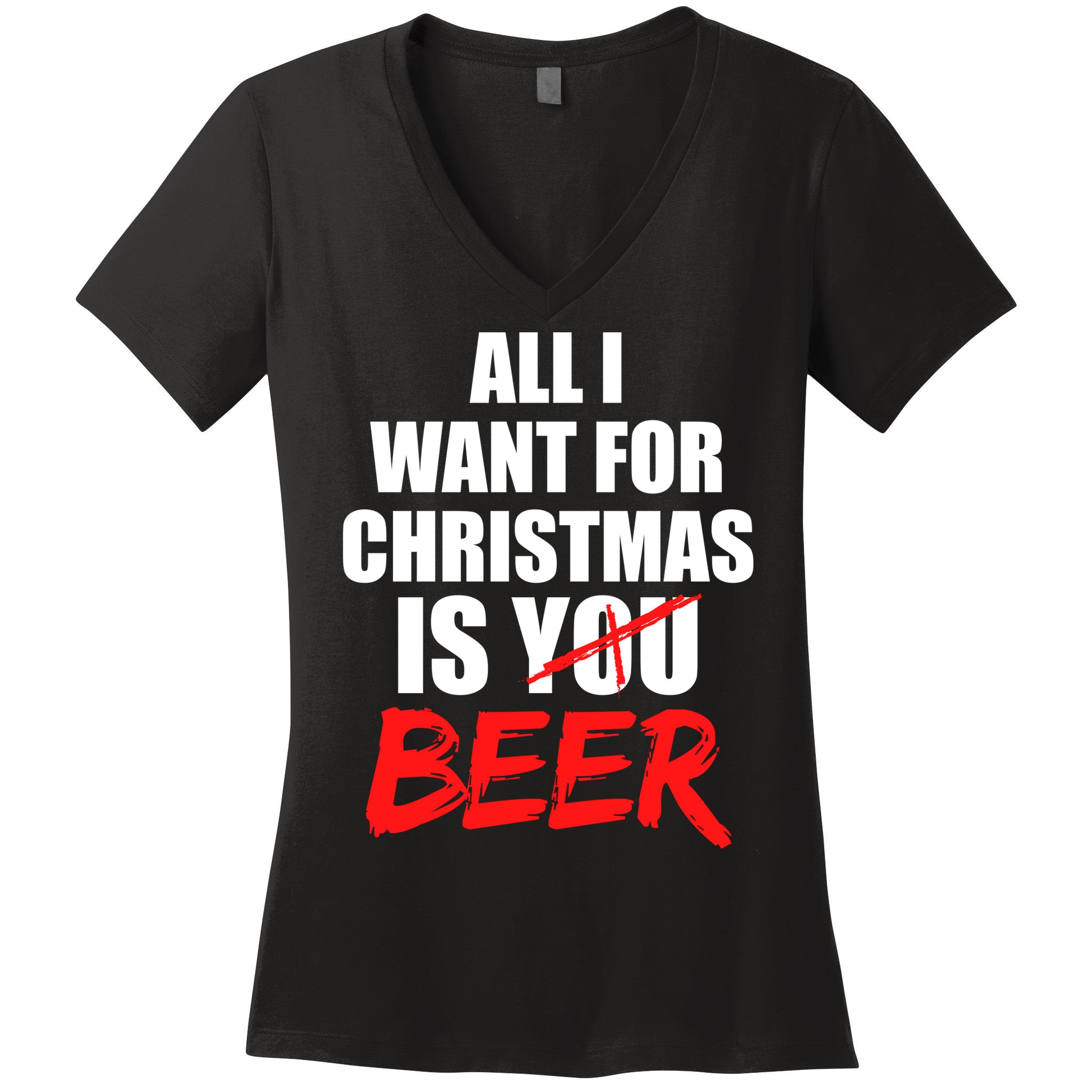 All I Want For Christmas Is Beer Funny Gift Women's V-Neck T-Shirt
