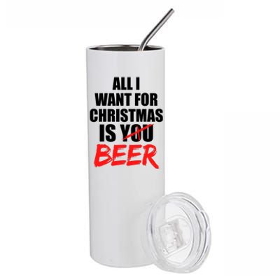 All I Want For Christmas Is Beer Funny Gift Stainless Steel Tumbler