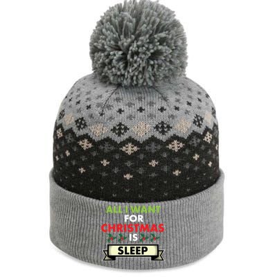 All I Want For Christmas Is Sleep Funny Gift The Baniff Cuffed Pom Beanie