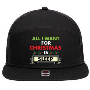 All I Want For Christmas Is Sleep Funny Gift 7 Panel Mesh Trucker Snapback Hat