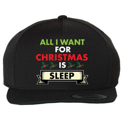 All I Want For Christmas Is Sleep Funny Gift Wool Snapback Cap