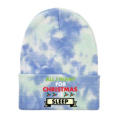 All I Want For Christmas Is Sleep Funny Gift Tie Dye 12in Knit Beanie