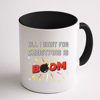 All I Want For Christmas Is Boom Mug