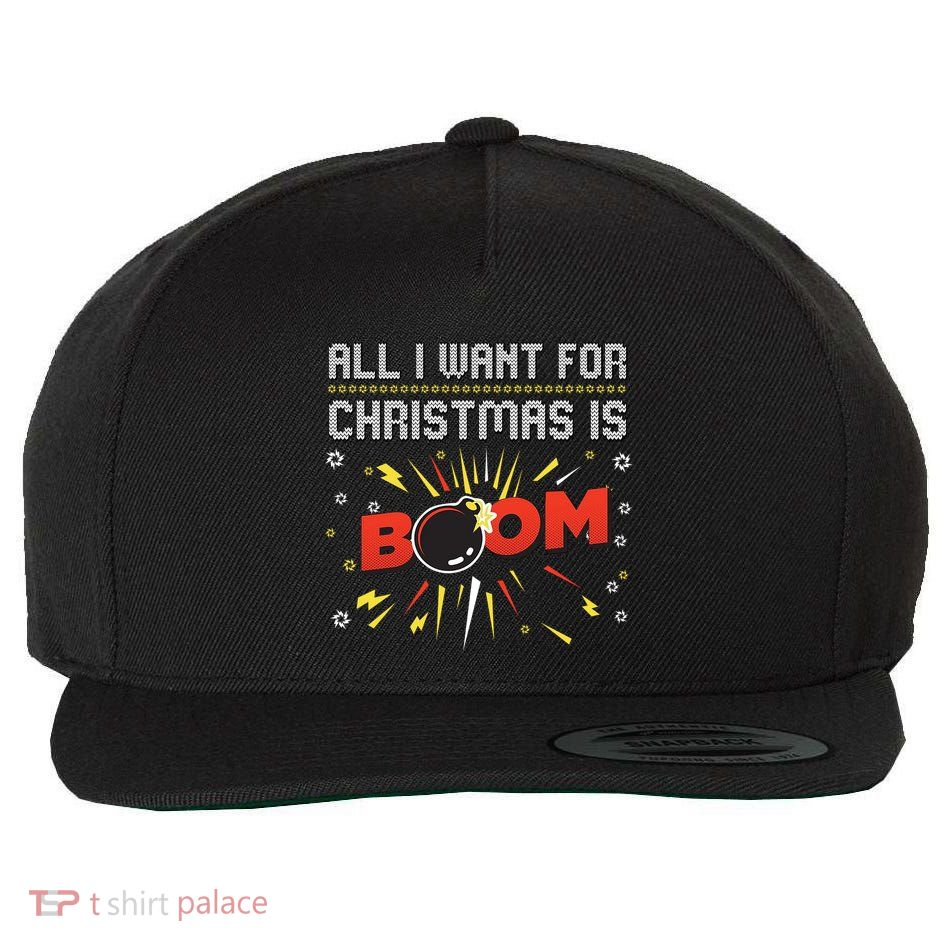 All I Want For Christmas Is Boom Wool Snapback Cap