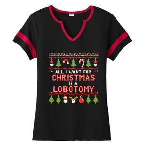 All I Want For Christmas Is A Lobotomy Ugly Christmas Ladies Halftime Notch Neck Tee