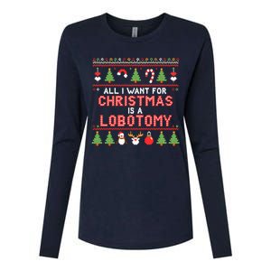 All I Want For Christmas Is A Lobotomy Ugly Christmas Womens Cotton Relaxed Long Sleeve T-Shirt