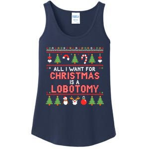 All I Want For Christmas Is A Lobotomy Ugly Christmas Ladies Essential Tank