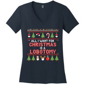 All I Want For Christmas Is A Lobotomy Ugly Christmas Women's V-Neck T-Shirt