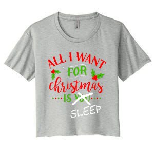 All I Want For Christmas Is Sleep Funny Pajama Top Joke Cute Gift Women's Crop Top Tee