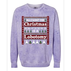 All I Want For Christmas Is A Lobotomy Ugly Christmas Colorblast Crewneck Sweatshirt