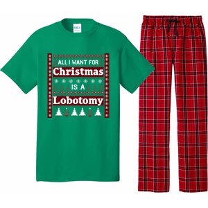 All I Want For Christmas Is A Lobotomy Ugly Christmas Pajama Set