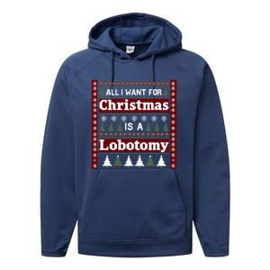 All I Want For Christmas Is A Lobotomy Ugly Christmas Performance Fleece Hoodie