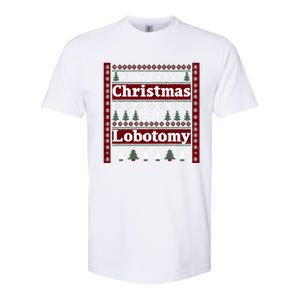 All I Want For Christmas Is A Lobotomy Ugly Christmas Softstyle CVC T-Shirt