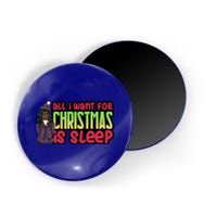 All I Want For Christmas Is Sleep Sipping Hot Cocoa Gift Magnet