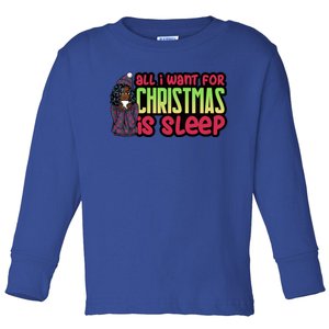 All I Want For Christmas Is Sleep Sipping Hot Cocoa Gift Toddler Long Sleeve Shirt