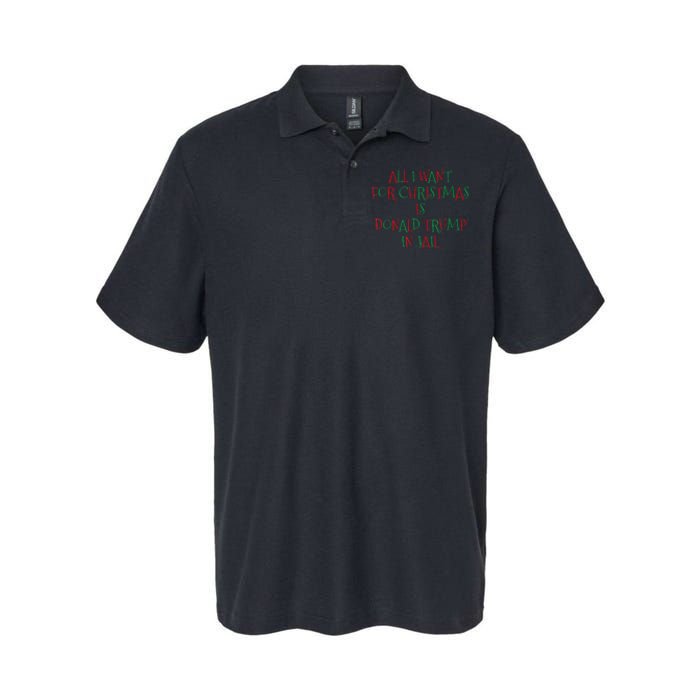 All I Want For Christmas Is Donald Trump In Jail Softstyle Adult Sport Polo