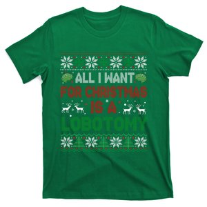 All I Want For Christmas Is A Lobotomy Ugly Christmas T-Shirt