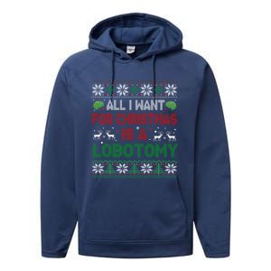 All I Want For Christmas Is A Lobotomy Ugly Christmas Performance Fleece Hoodie