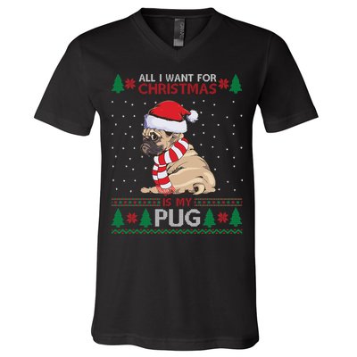 All I Want For Christmas Is My Pug Ugly Christmas V-Neck T-Shirt