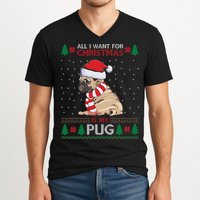 All I Want For Christmas Is My Pug Ugly Christmas V-Neck T-Shirt