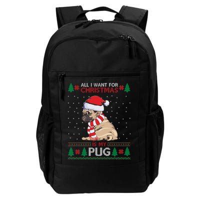 All I Want For Christmas Is My Pug Ugly Christmas Backpack