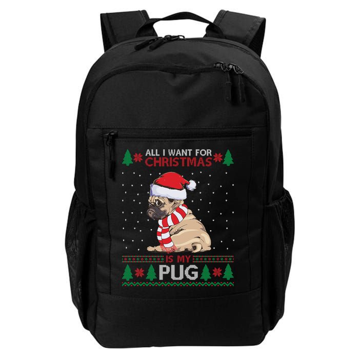 All I Want For Christmas Is My Pug Ugly Christmas Backpack