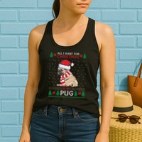 All I Want For Christmas Is My Pug Ugly Christmas Womens Tank Top