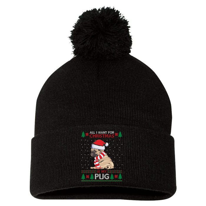 All I Want For Christmas Is My Pug Ugly Christmas Pom Pom 12in Knit Beanie