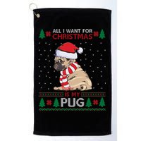 All I Want For Christmas Is My Pug Ugly Christmas Golf Towel