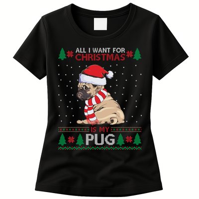 All I Want For Christmas Is My Pug Ugly Christmas Womens T-Shirt