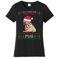 All I Want For Christmas Is My Pug Ugly Christmas Women's T-Shirt