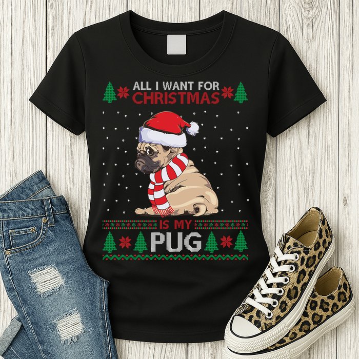 All I Want For Christmas Is My Pug Ugly Christmas Womens T-Shirt