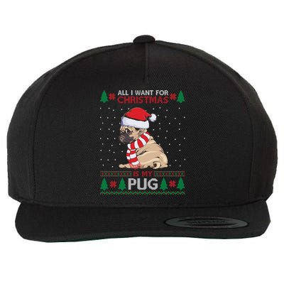 All I Want For Christmas Is My Pug Ugly Christmas Wool Snapback Cap