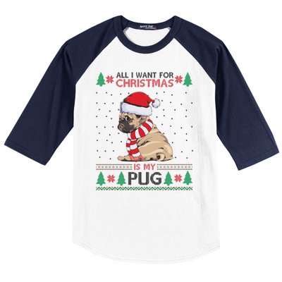 All I Want For Christmas Is My Pug Ugly Christmas Baseball Sleeve Shirt