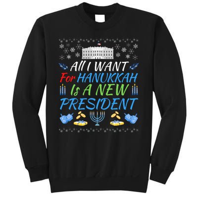 All I Want For Hanukkah Is A New President Funny Hanukkah Sweatshirt