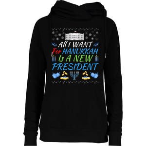 All I Want For Hanukkah Is A New President Funny Hanukkah Womens Funnel Neck Pullover Hood