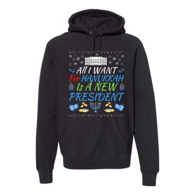 All I Want For Hanukkah Is A New President Funny Hanukkah Premium Hoodie