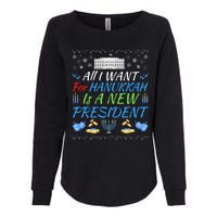 All I Want For Hanukkah Is A New President Funny Hanukkah Womens California Wash Sweatshirt