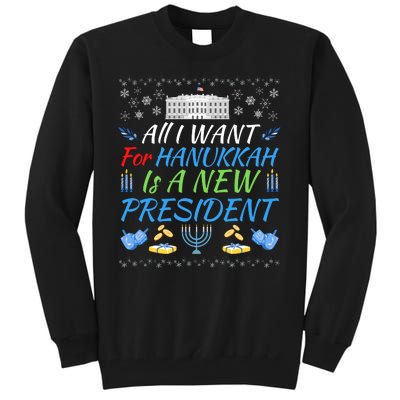 All I Want For Hanukkah Is A New President Funny Hanukkah Tall Sweatshirt