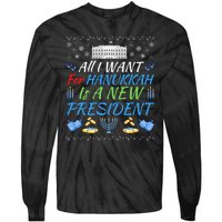 All I Want For Hanukkah Is A New President Funny Hanukkah Tie-Dye Long Sleeve Shirt