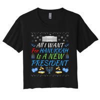 All I Want For Hanukkah Is A New President Funny Hanukkah Women's Crop Top Tee