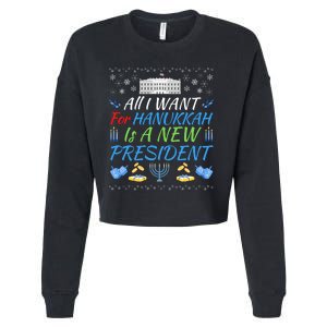 All I Want For Hanukkah Is A New President Funny Hanukkah Cropped Pullover Crew