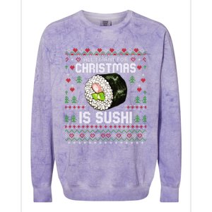 All I Want For Christmas Is Sushi Ugly Xmas Sweater Gift Colorblast Crewneck Sweatshirt